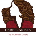 BOOK REVIEW- Careeranista: The Woman’s Guide To Success After College