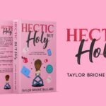 I Wrote a Book! Introducing Hectic but Holy!!